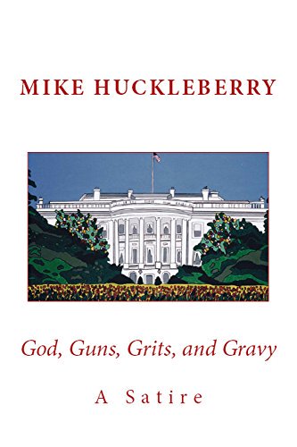GovHuckleberry's tweet photo. Buy God, Guns, Grits and Gravy here: https://t.co/gOuyzmvlKu #Books #FoxNews #Republicans #GOP #MAGA https://t.co/qvTlorfYCS