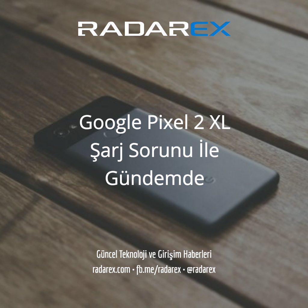 radarex's tweet photo. Google Pixel 2 XL Şarj Sorunu İle Gündemde - Radarex
https://t.co/4pSBCJLNgB #GooglePixel2XL https://t.co/saas7zy3A7