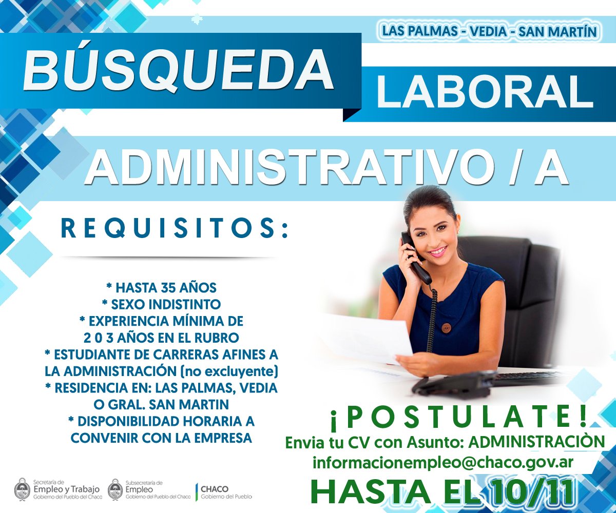 BÚSQUEDA LABORAL ➡️ TENÉS TIEMPO HASTA EL 10/11 para postularte ➡️ envia tu CV con asunto: ADMINISTRACIÓN a: informacionempleo@chaco.gov.ar
