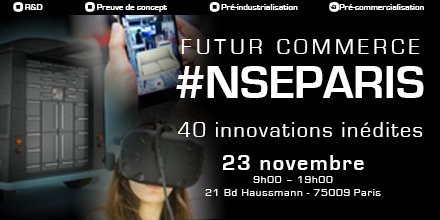 #NSEParis Venez découvrir nos 40 innovations inédites - 23 novembre - Paris
<a href="/NSE_PICOM/">PICOM by Cap Digital</a> - <a href="/GS1France/">GS1 France</a> 
bit.ly/2uJkq5e
