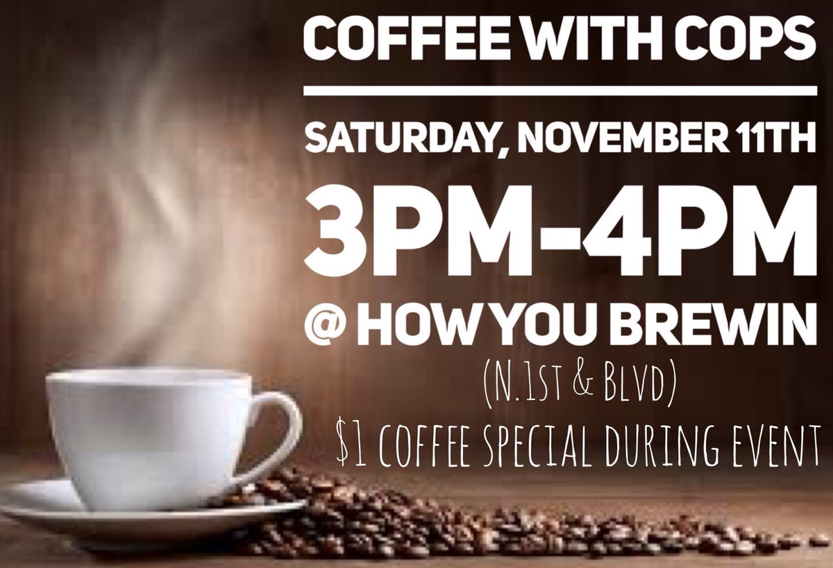 Be sure to join us this Saturday for our last Coffee with Cops of 2017! We’ll be at How You Brewin from 3pm-4pm. We hope to see you there!