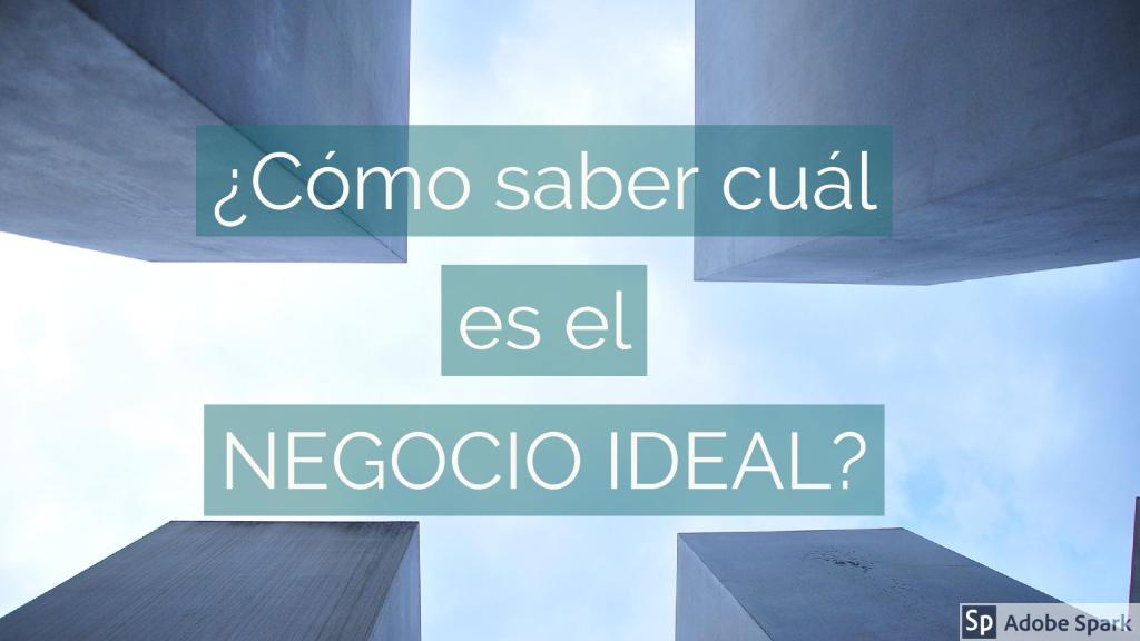 Cómo saber cuál es el negocio ideal webdelemprendedor.com/saber-negocio-…