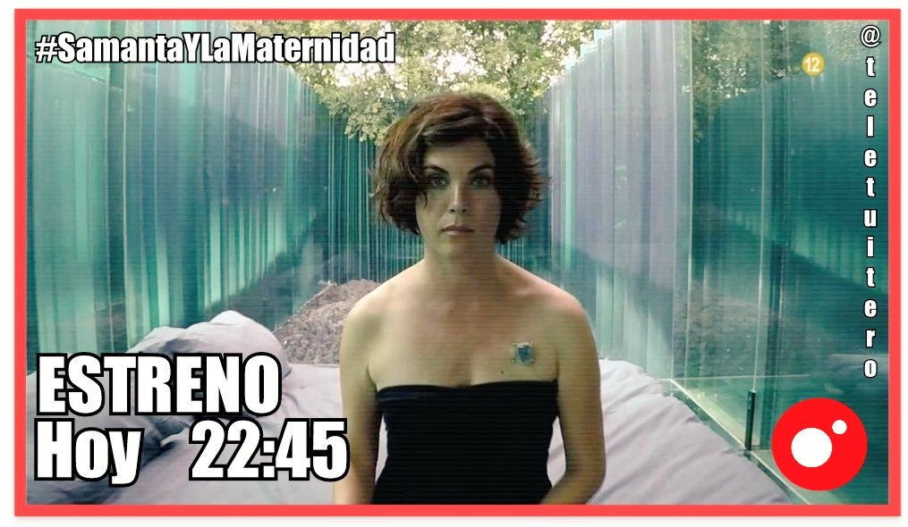 TeleTuitero's tweet photo. 🌟ESTRENO RECOMENDADO DE HOY🌟
Samanta Villar estrena esta noche #SamantaY la maternidad, en Cuatro #SamantaYLaMaternidad @samantavillar https://t.co/alxfW4T7dT