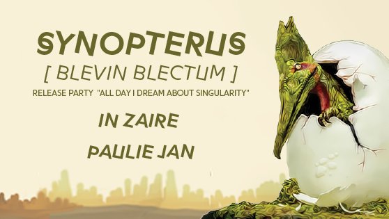 Release party !! Synopterus [aka Blevin Blectum] 18 nov @ La Station Gare des Mines - Paris