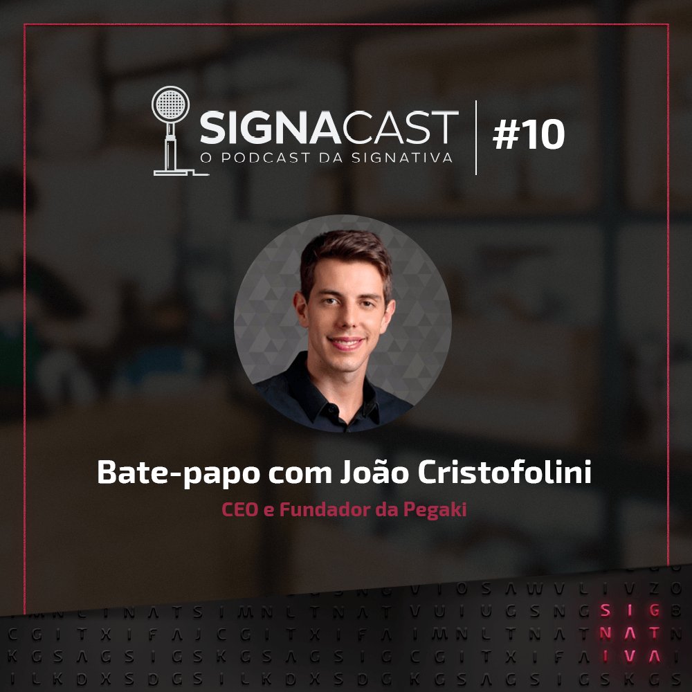 [BLOG] Signacast #11 - Bate-papo com João Cristofolini: CEO e Fundador da Pegaki, acesse signativa.com.br/blog/signacast… ...