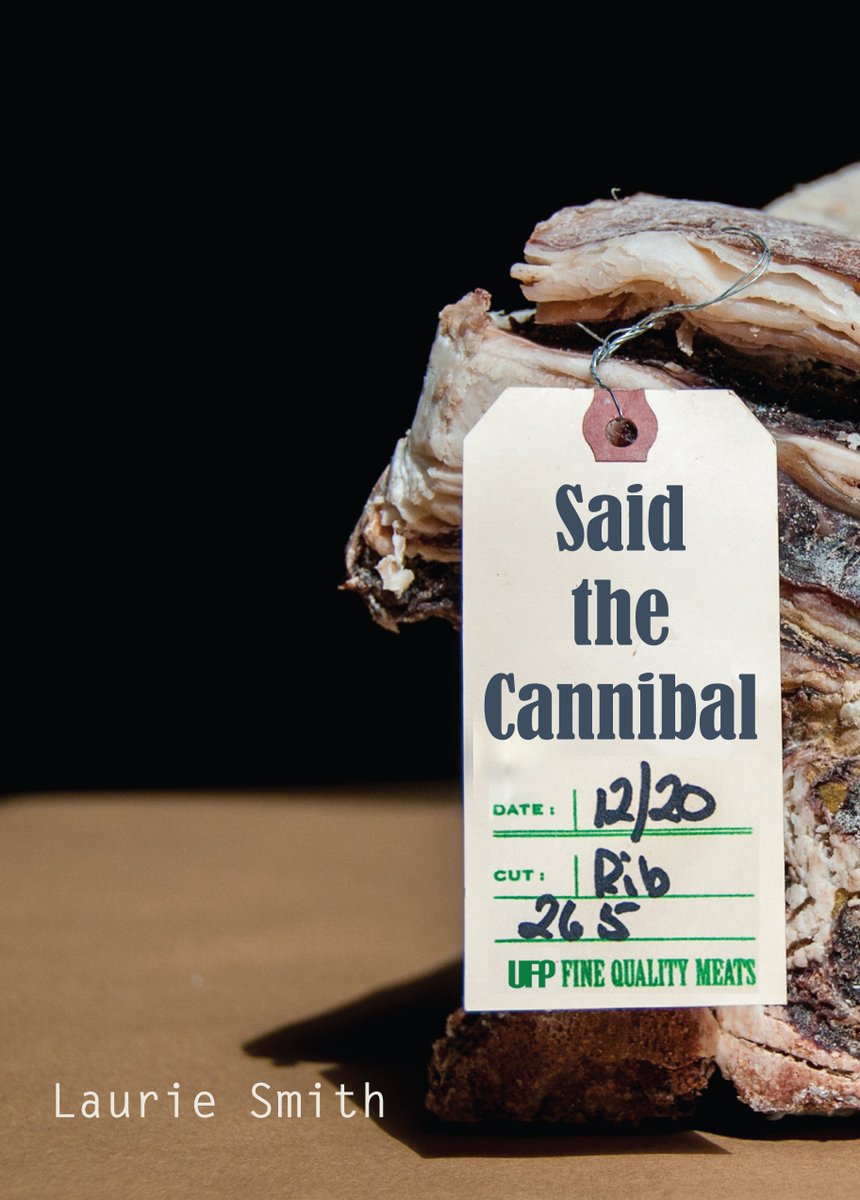 UrbanFarmhouse Press (@ufarmhousepress) on Twitter photo Fresh new poetry you can sink your teeth into.
Said the Cannibal by <a href="/lalasmithll/">Laurie Smith</a>
Now Available.
a.co/3jG6ELP Fresh new poetry you can sink your teeth into.
Said the Cannibal by <a href="/lalasmithll/">Laurie Smith</a>
Now Available.
a.co/3jG6ELP
