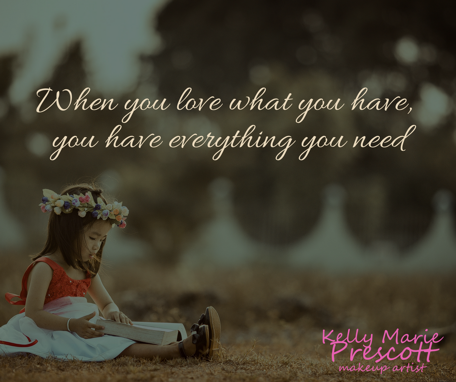 KMPrescott_MUA's tweet photo. When you love what you have,  you have everything you need.  #quote #motivation https://t.co/dPEn5TKczn
