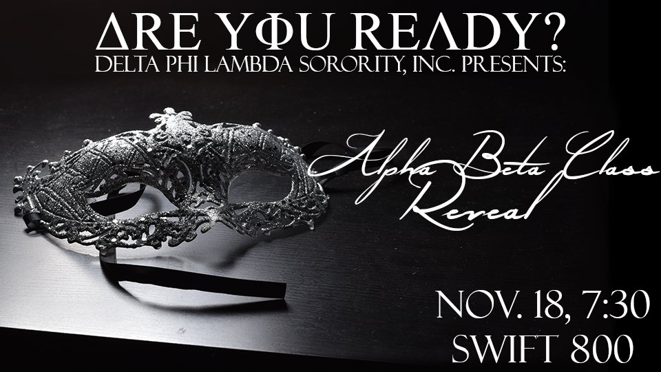 UC DPhiL Presents: Alpha-Beta Class Reveal! Nov 18, 730PM in Swift 800!