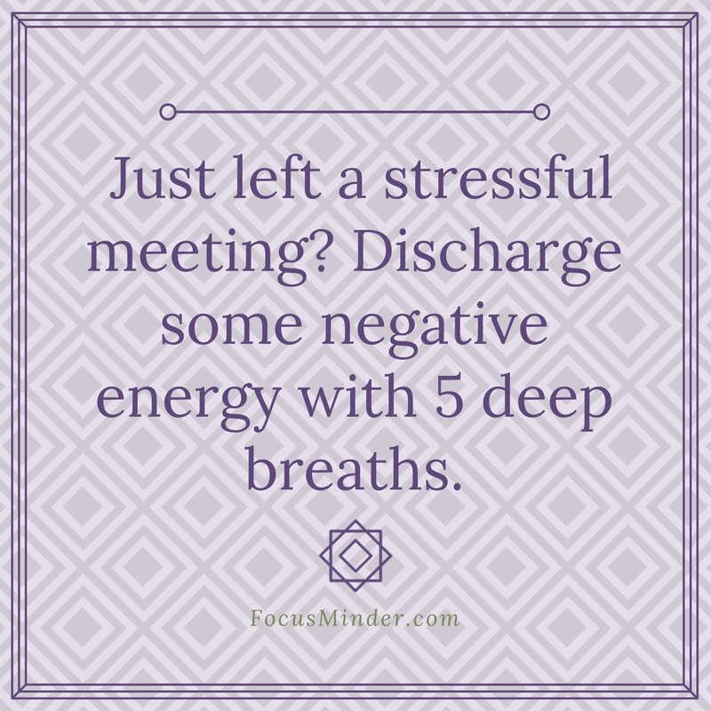 Stressful meetings can be rough. Take 5 deep breaths and feel better. #StressRelief