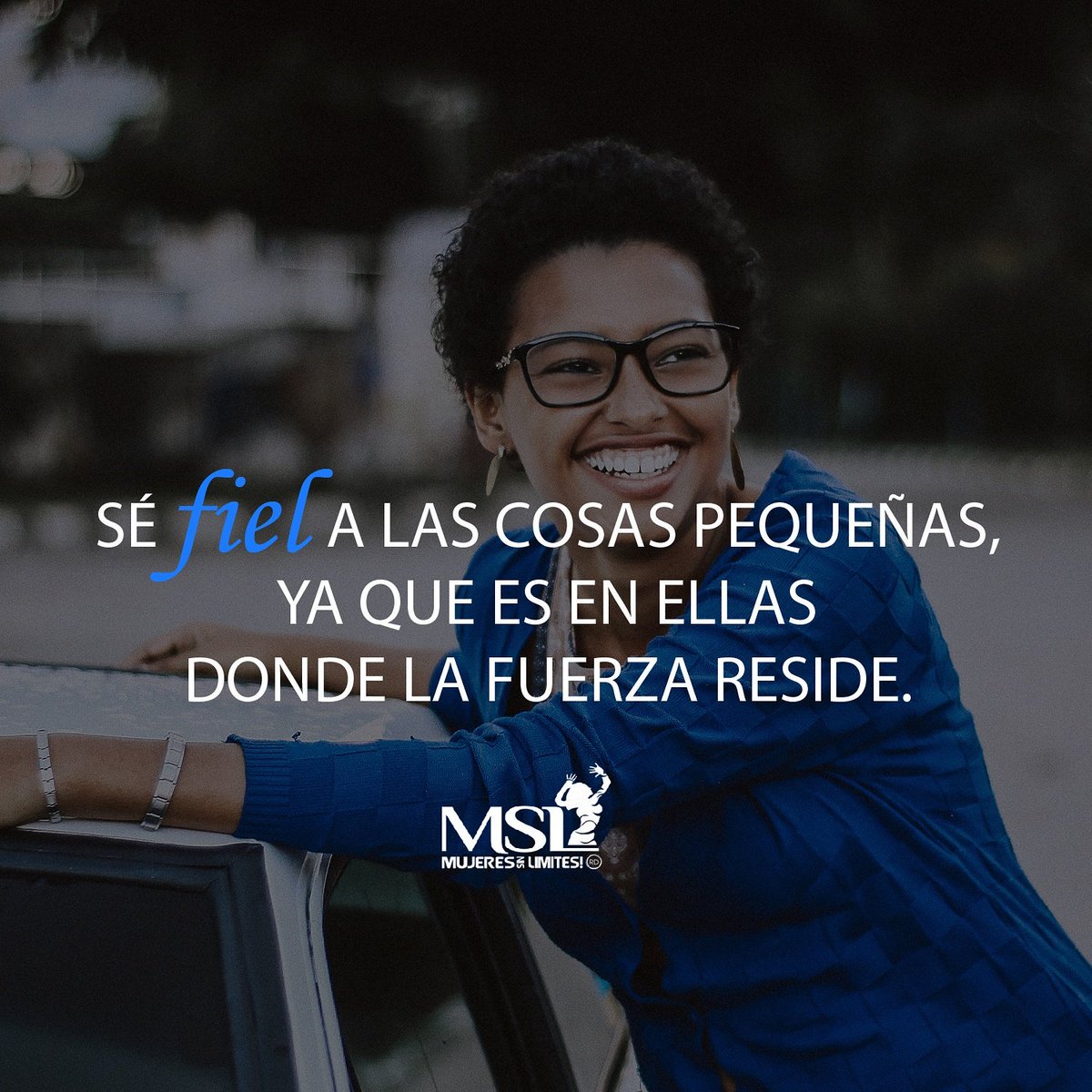 MSinLimitesRD's tweet photo. Sé fiel en las cosas pequeñas ya que en ellas es donde la fuerza reside. 🎈#Motivacionsinlimites #MujeresSinLimitesRD #MSL2017 #mujeres https://t.co/CUPBdTjnex