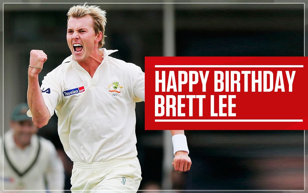 Happy birthday to Brett Lee 