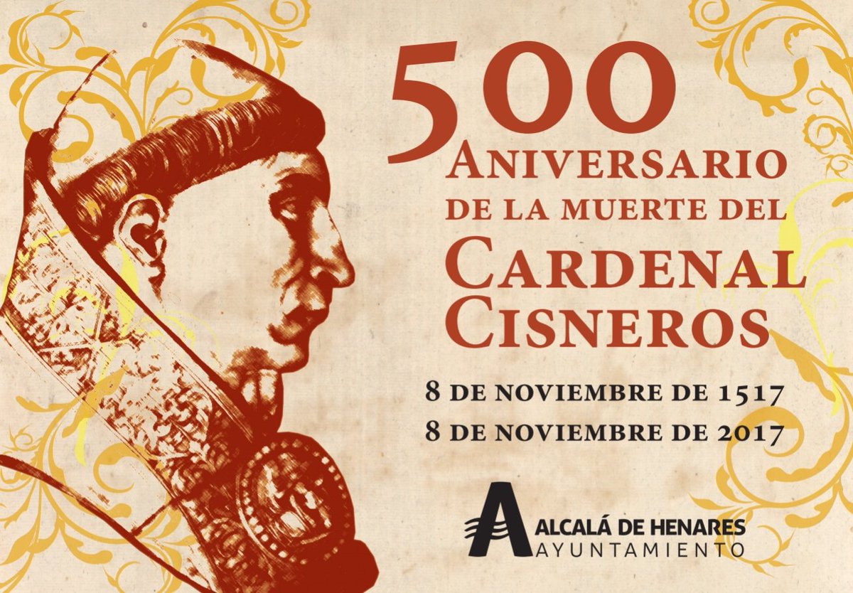 Ayuntamiento de Alcalá de Henares (@aytoalcalah) on Twitter photo Hoy se cumple el 500 aniversario de la muerte del Cardenal Francisco Jiménez de Cisneros. Figura histórica imprescindible para Alcalá de Henares. Arquitecto de la ciudad universitaria, fundador <a href="/UAHes/">Universidad Alcalá</a>, regente y hombre de Estado. Alcalá recuerda hoy su figura #500Cisneros Hoy se cumple el 500 aniversario de la muerte del Cardenal Francisco Jiménez de Cisneros. Figura histórica imprescindible para Alcalá de Henares. Arquitecto de la ciudad universitaria, fundador <a href="/UAHes/">Universidad Alcalá</a>, regente y hombre de Estado. Alcalá recuerda hoy su figura #500Cisneros