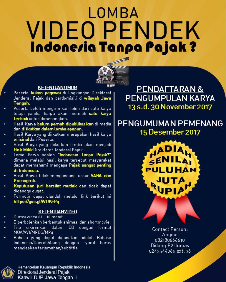 Hai #sedulurpajak. Kanwil DJP Jawa Tengah mengadakan Lomba Video Pendek dengan Tema "Indonesia Tanpa Pajak ?".
Ayo segera kirimkan karya kreatif kalian sebelum 30 November 2017. Kami tunggu karya kreatif #sedulurpajak ya. Informasi lebih lanjut hubungi 082180666610 (Anggie)