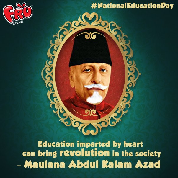 FruJuicyJelly's tweet photo. Paying tribute to #MaulanaAbdulKalamAzad, the first education minister of India, FRU juicy jelly wishes a very happy #NationalEducationDay! https://t.co/1e6bVhf02H