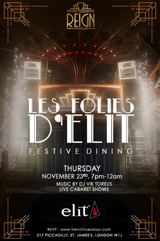 frenchtuesldn's tweet photo. Les Folies d’Elit is back on Nov 23rd! Join us to taste delicious @elitVodka #cocktails while discovering brand new Reign nightclub https://t.co/aLWqqOPXo7