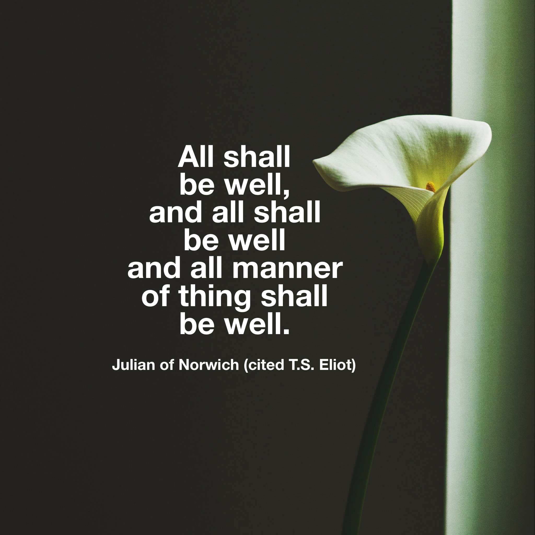 Pete Greig on X: &ldquo;&lsquo;All shall be well”&raquo;&gt; Beautiful reassurance 