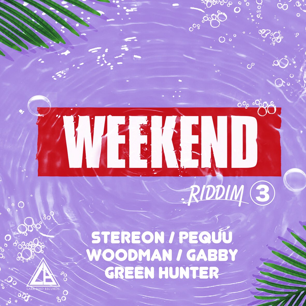 LarkBirdRecords's tweet photo. 本日より配信開始の #Weekend_Riddim Vol.3 

レコチョクはこちらから 
https://t.co/XwmD4LCr11  

#Stereon #Pequu #Woodman #Gabby #Green_Hunter #larkbirdrecords https://t.co/lQ3nPEzDKM