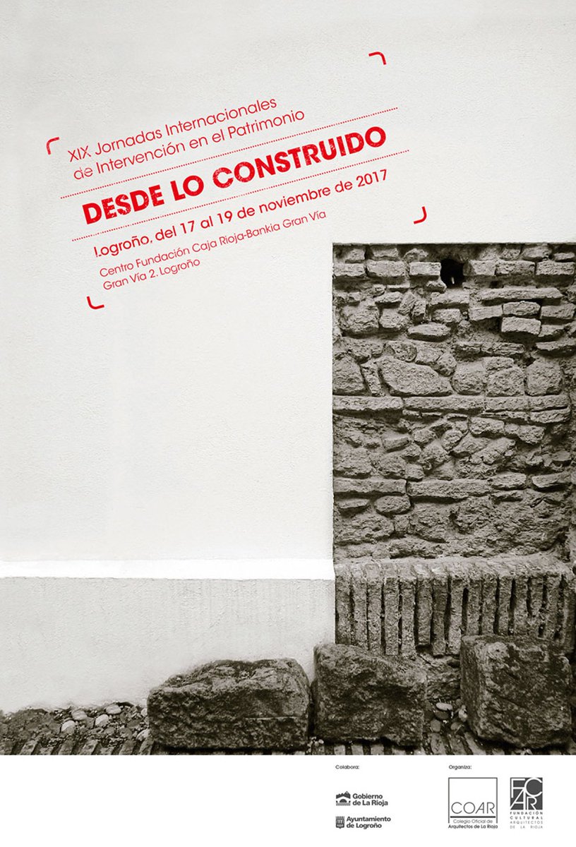 Os invitamos a las XIX Jornadas Internacionales de Intervención en el Patrimonio "Desde lo Construido" <a href="/jornadascoar/">Jornadas COAR</a> <a href="/COARioja/">COAR</a> en Logroño, del 17 al 19 NOV 2017 + info fundacioncoar.com