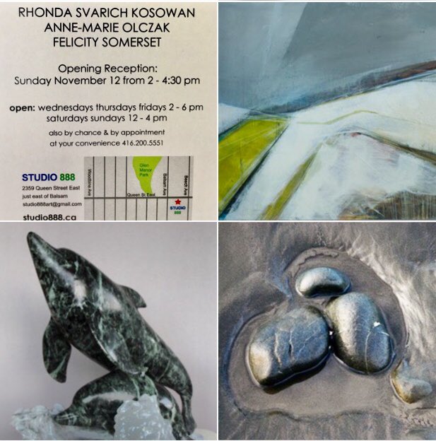 Nov 9-26 STUDIO 888 R S Kosowan, A-M Olczak &amp; F Somerset opening Sun Nov 12 - 2-4:30, 2359 Queen St E Toronto #fine art