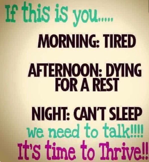 Omg this use to be me!! Hit me up if you’re tired of being tired. 
#tiredofbeingtired #thrivewithme #letmechangeyourlife