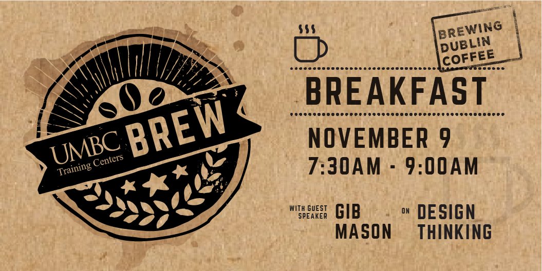 UMBCtraining's tweet photo. Join us for @DublinRoasters coffee and a talk on #DesignThinking with @gibmason3 at tomorrow's Brew! https://t.co/v8IZr2E3wP https://t.co/PKWLRXYAZm
