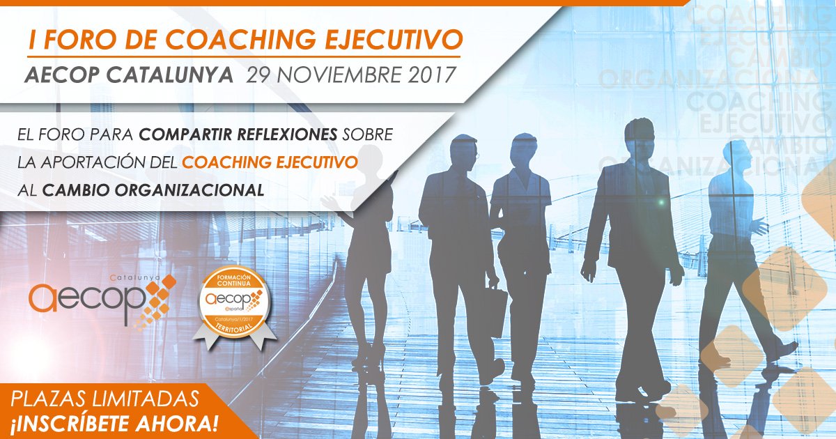 aecopcoaching's tweet photo. @aecop_cat te invita al 1er Congreso de Coaching Ejecutivo Aecop Catalunya: La aportación del #Coaching Ejecutivo al #Cambio #Organizacional. 
https://t.co/XPZOQYKEpD https://t.co/mCXLw0hbJU