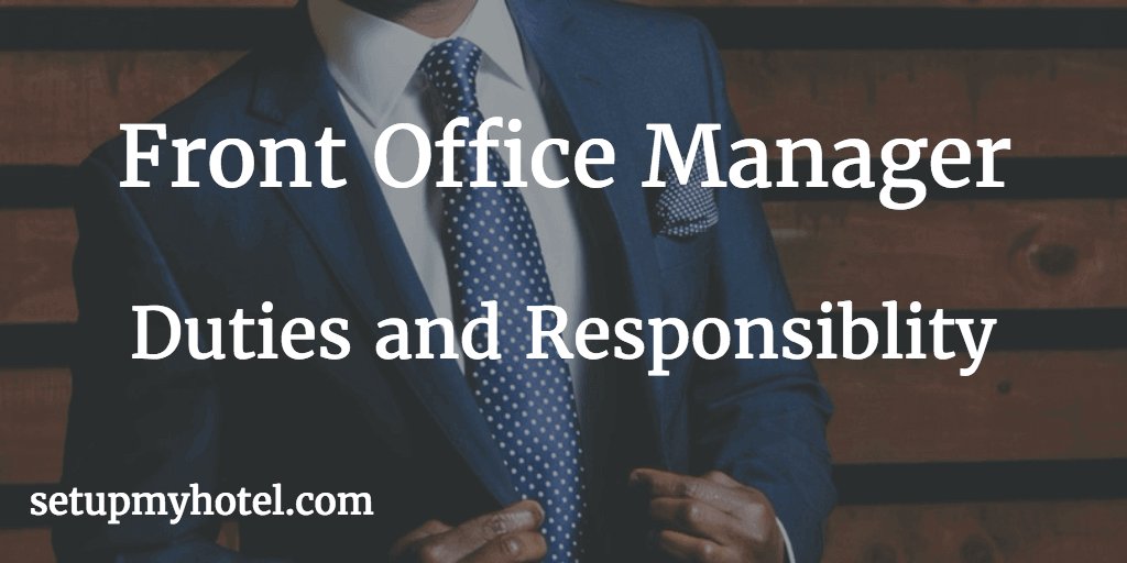 Setupmyhotel's tweet image. Front Office Manager Duties and Responsibility &amp;gt;&amp;gt; ow.ly/zaK930gm3B6 #FrontOfficeManager #FrontDeskManager #Hoteliers
