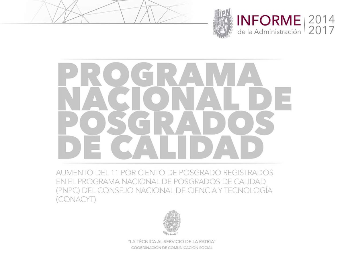 IPN_MX's tweet photo. #Informe2014-2017 Programa Nacional de Posgrados de Calidad. https://t.co/ke9tsxW3Po https://t.co/iK4tXq8zCL