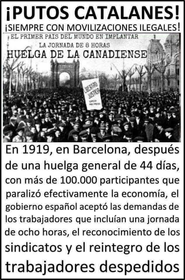 Los que os quejáis de una hora de atascos por la huelga de los catalanes recordad que tenéis una jornada laboral de 8 horas gracias a una huelga hecha por catalanes.