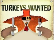 Turkey's wanted!!! Donate today at 303 Lovers Lane or call Toni Langevin at 270-781-5150.
