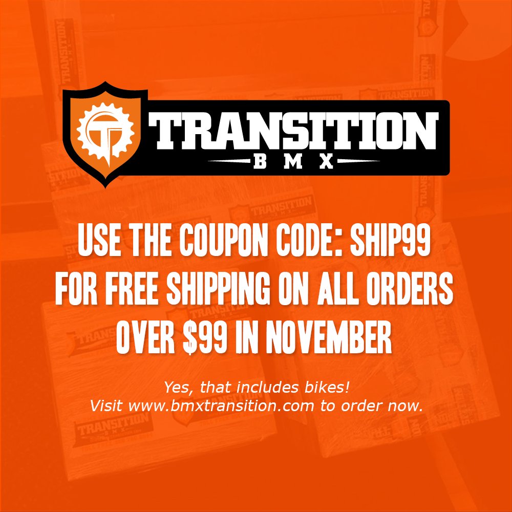 transitionbmx's tweet photo. Don't forget we have FREE SHIPPING right now on all orders over $99 when you use the Coupon Code: SHIP99. This includes complete bikes! https://t.co/NxQi5DZ3io