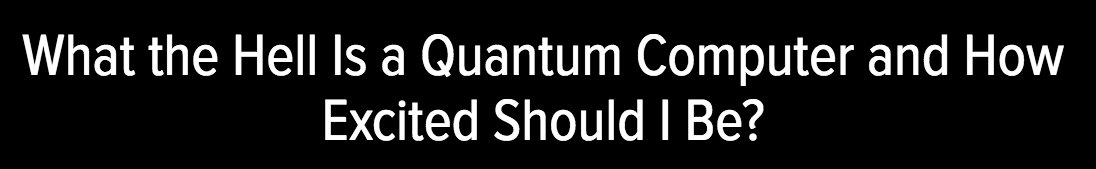 So what's a #quantum computer? And why all the hype? Read more about that here: ow.ly/czN530grIlP