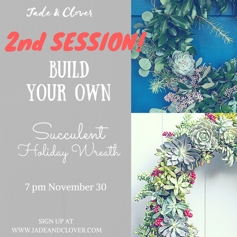Missed out on signing up for the first class? No worries! We have a 2nd session to BYO Succulent Holiday Wreath. Sign up now, spots are limited!