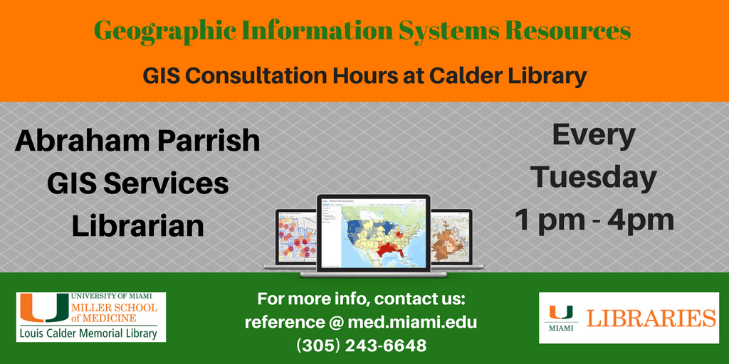 CalderMedLib's tweet photo. Geographic Information Systems Resources with GIS Services Librarian Abe Parrish. Every Tuesday, 1-4 pm. Contact us at reference@med.miami.edu for info. #GIS #CalderMedLib https://t.co/FRt3txZOh3