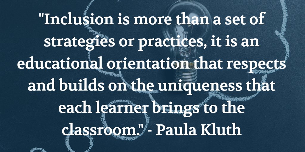 think_inclusive's tweet photo. "Inclusion is more than a set of strategies or practices, it is an educational orientation that respects and builds on the uniqueness that each learner brings to the classroom." via @PaulaKluth https://t.co/k83oH25PAq