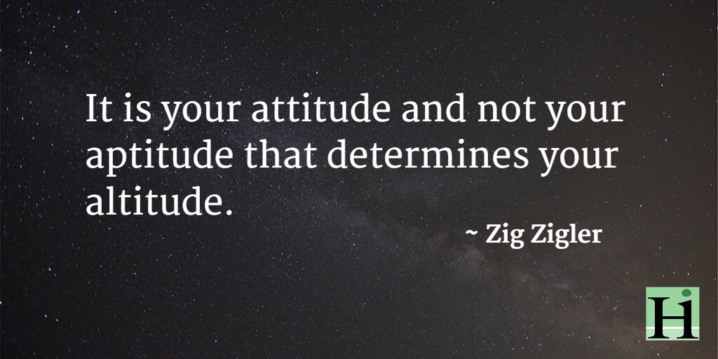 hireimaging's tweet image. "It is your attitude and not your aptitude that determines your altitude." ~Zig Zigler #mindsetpower #positivity