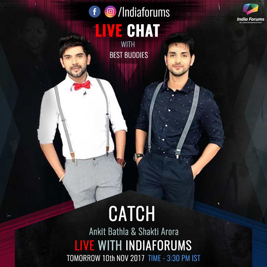 ankitians_ofc's tweet photo. LIVE CHAT Tomorrow 10th Nov 2017, 3:30 pm IST on IG &amp; FB/Indiaforums w/ best buddies @AnkitBathla88 &amp; @shaktiarora #ankitbathla #shaktiarora https://t.co/OosRoZDyTG