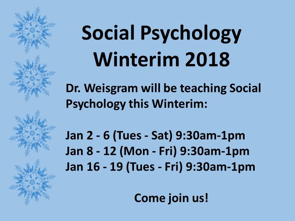 The weather outside may turn frightful, but Social Psychology in Winterim will be delightful!!