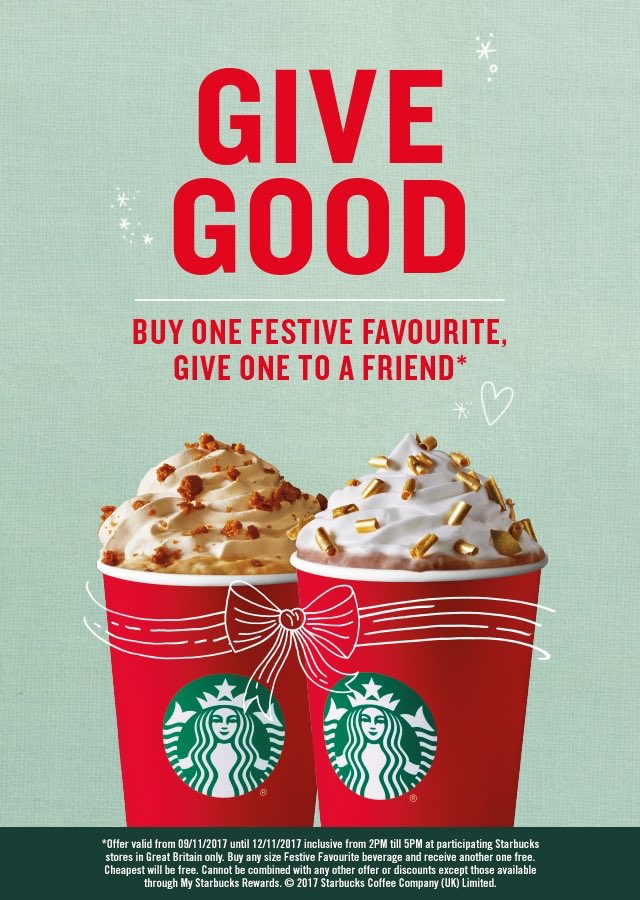 SlingerJoel's tweet photo. Buy One Give One on Festive Favourites from Thursday 9th - Sunday 12th between 2-5pm!! Bring along a friend and enjoy a taste of Christmas!! #starbucks #BOGO #GiveGood https://t.co/akQy5XfJ7S
