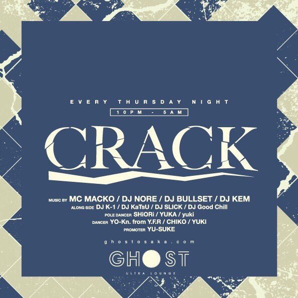 mc_macko_info's tweet photo. 🎤本日 @MCMACKO 出演のPARTY🎤
CRACK
EVERY THURSDAY
@GHOSTosaka
#crackosaka #MCMACKO https://t.co/8gri44ffjp