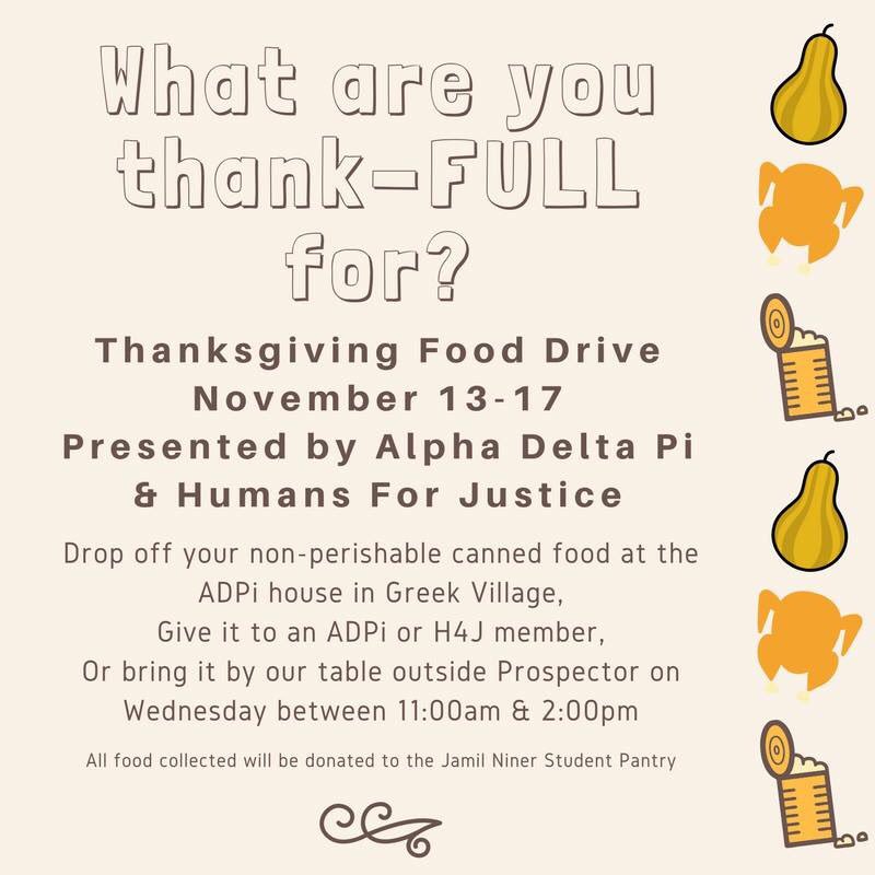 What are you thank-full for? Join Alpha Delta Pi and Humans For Justice as we collect non-perishable food items for the Jamil Niner Student Pantry next week! #unccadpi #h4j