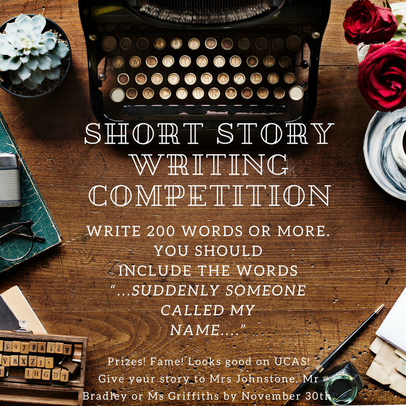 Short story writing competition open to all of our students! The deadline is 30th November, so get scribbling!