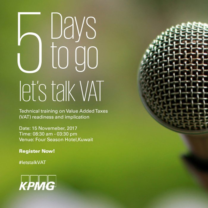 KPMG_Kuwait's tweet photo. Just 5 days to go! Have you registered? #LetstalkVAT - Technical training on Value Added Tax (#VAT) compliance and readiness. #GCC #VATinKuwait #VATinGCC 
 To register click: https://t.co/haGP4PkJqn https://t.co/uJS3kViZWS