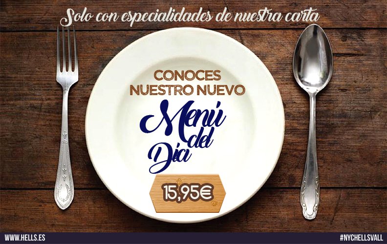 ¿Aún no conoces nuestro nuevo #MenúDelDía? Sólo platos de nuestra carta de siempre para satisfacer los paladares más infernales, y al precio de siempre 15,95€

Todo el sabor #nyhellsvall en el mejor horario