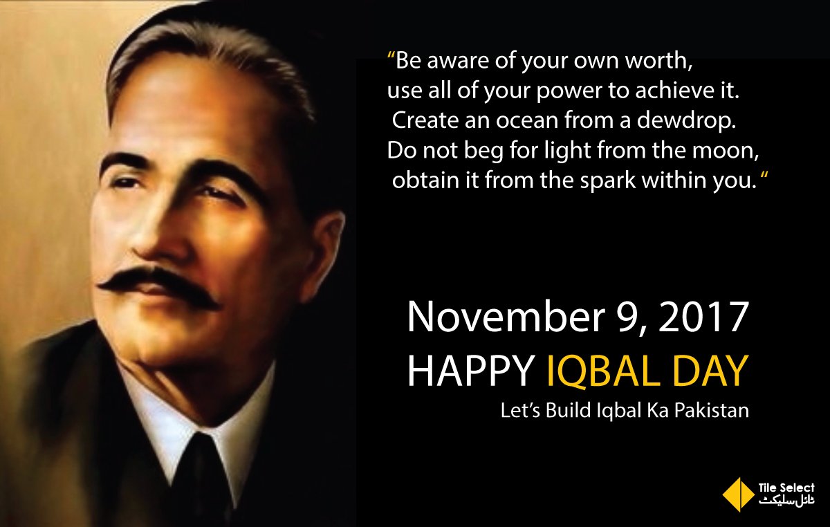 tile_select's tweet photo. Wishing you a very happy Iqbal Day November 9, 2017.
βBe aware of your own worth,
Use all of your power to achieve it.
Create an ocean from a dewdrop.
Do not beg for light from the moon,
Obtain it from the spark within you."
#TileSelect #IqbalDay #November9 #Pakistan https://t.co/RDu3DAUNzF