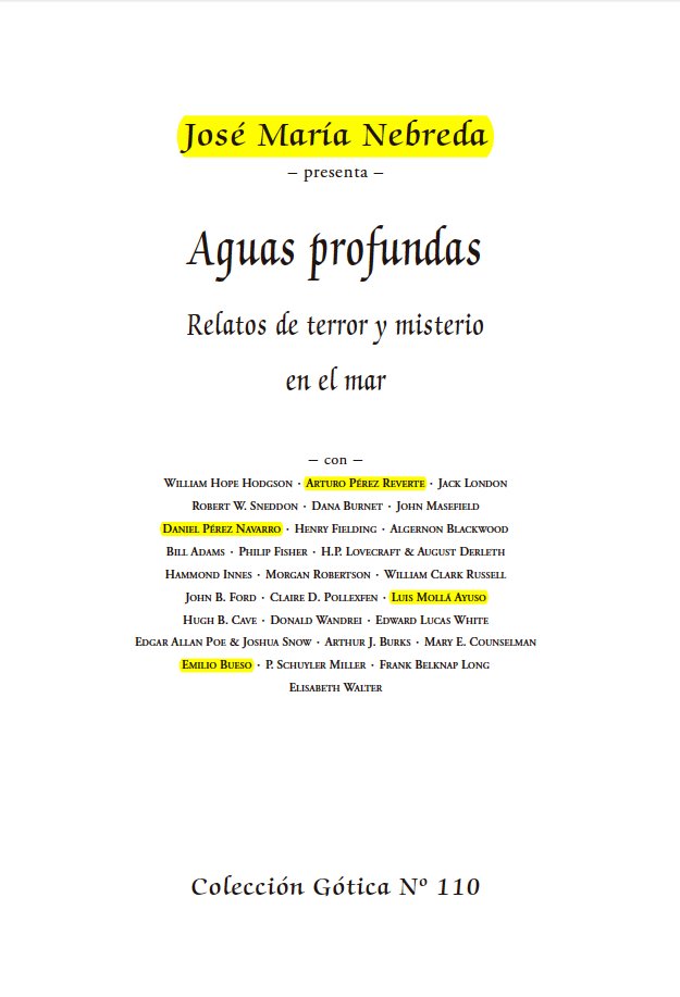 ed_valdemar's tweet image. Aguas profundas: Relatos de terror y misterio en el mar.
Edición de José María Nebreda.
Relatos de Arturo Pérez-Reverte, Emilio Bueso, Daniel Pérez Navarro, Burnet, Robertson, Hodgson, London, Blackwood, Poe, Lovecraft, Derleth...
El Valdemar Gótica 110 se publica en NAVIDAD.