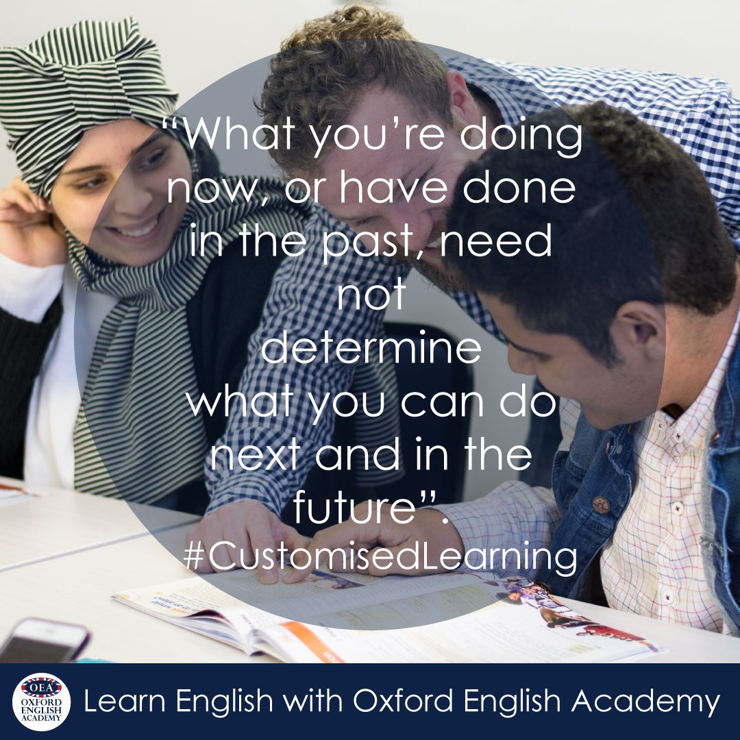 oxfordenglishct's tweet photo. ''What you're doing now, or have done in the past, need not determine what you can do next and in the future''. #CustomisedLearning https://t.co/beB7ybClka