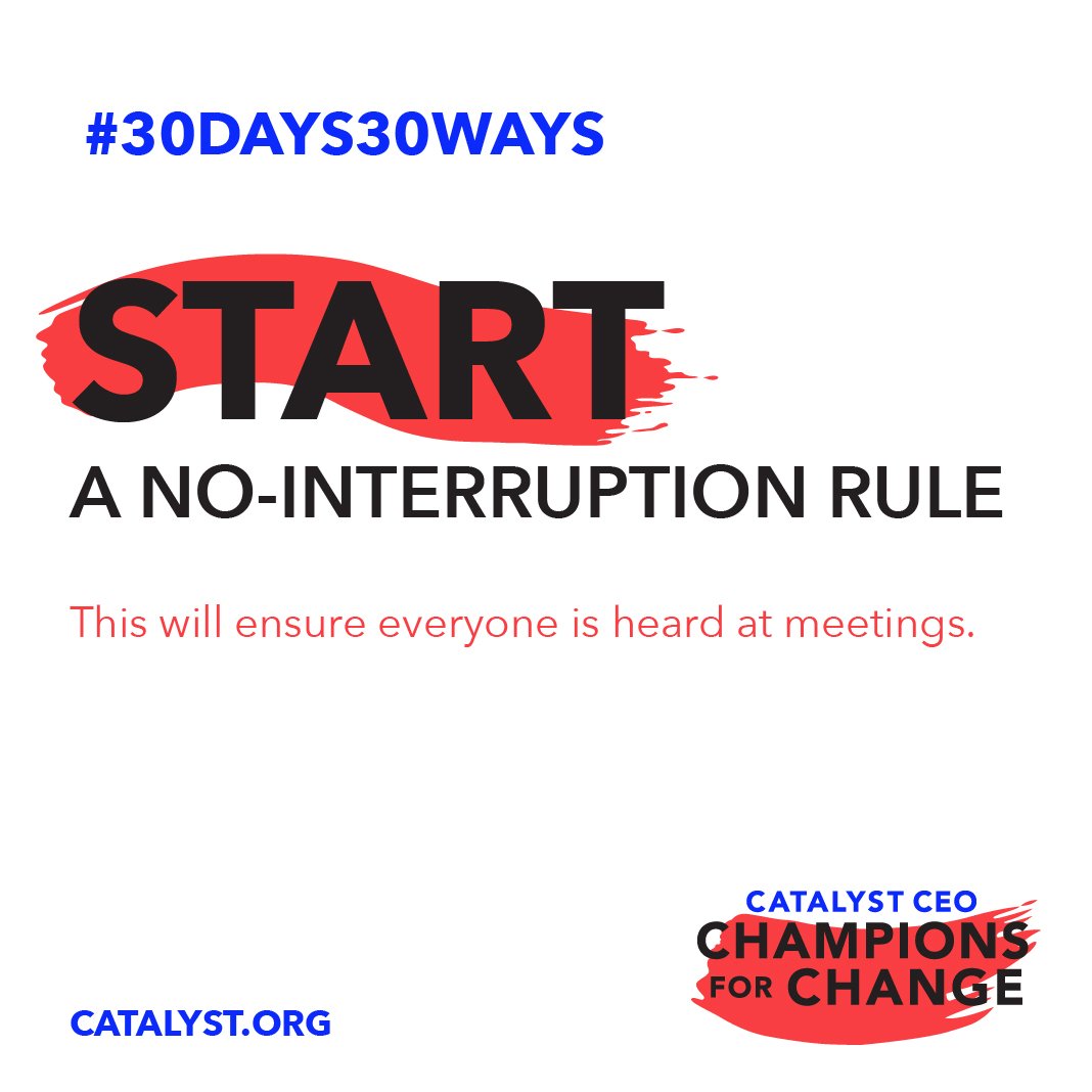 #30Days30Ways tip of the day: Start a no-interruption rule during meetings to ensure that everyone is being heard. #CatalystForChange