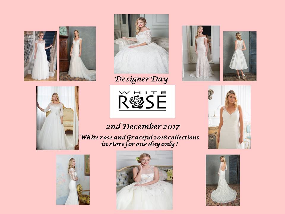 2nd December we have a white rose bridal and white rose graceful(plus) bridal designer event ! spaces are now very limited so contact us today to book in and receive exclusive discounts