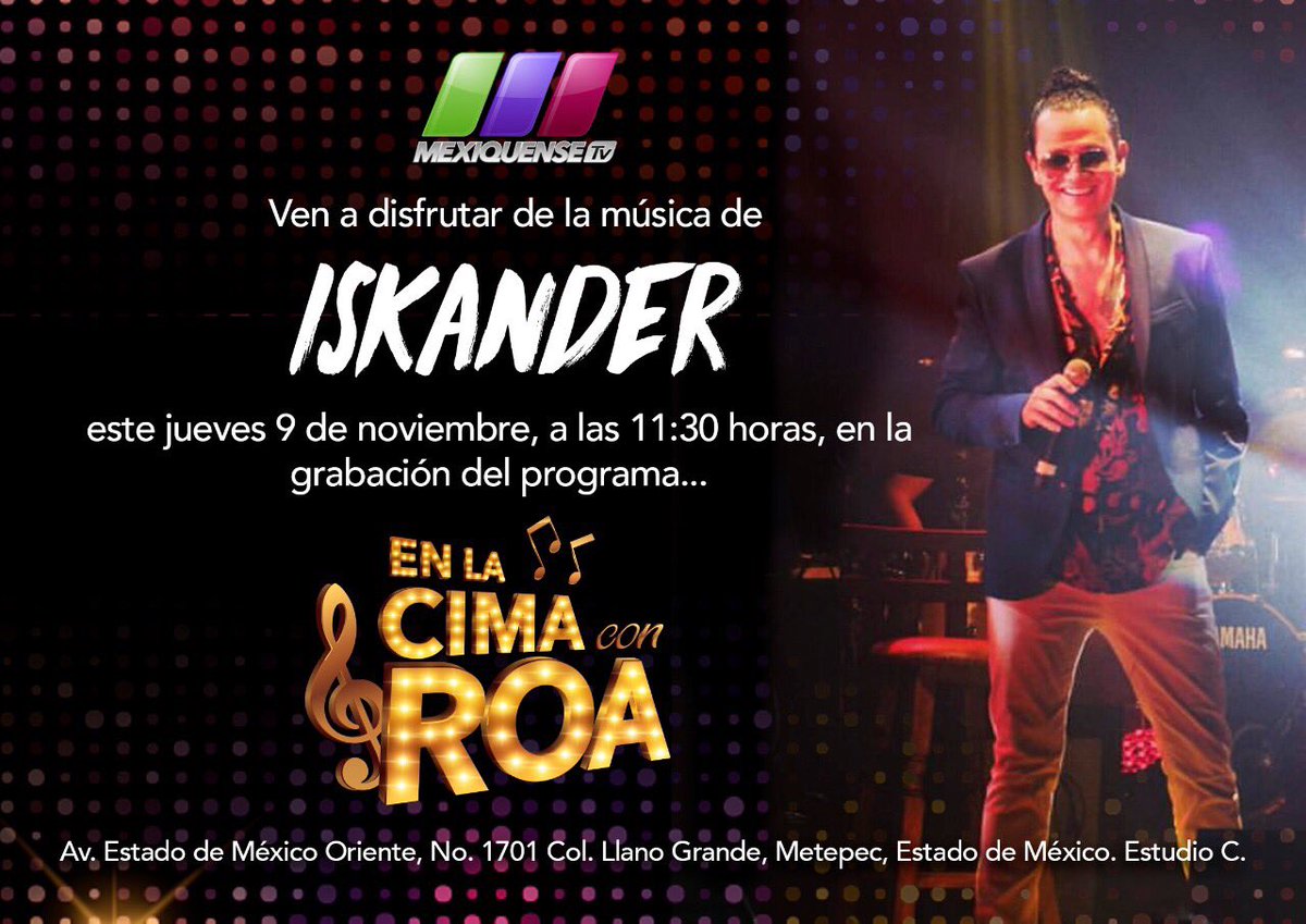 MexiquenseTV's tweet photo. Asiste a la grabación del programa #EnLaCima con @gaboroa y como invitado @iskanderlara HOY Jueves 9 de Noviembre en punto de las 11:30 AM *Preséntate en nuestras instalaciones* Av. Estado de México #1701 Col, Llano Grande #Metepec. https://t.co/crCTOk5WWi